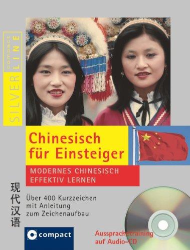 Sprachkurs Chinesisch für Einsteiger. Modernes Chinesisch effektiv lernen. Compact SilverLine