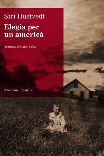 Elegia per un americà : una novel·la (ANAGRAMA/EMPURIES)