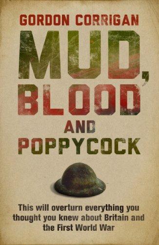 Mud, Blood and Poppycock: Britain and the Great War (Cassell Military Paperbacks)