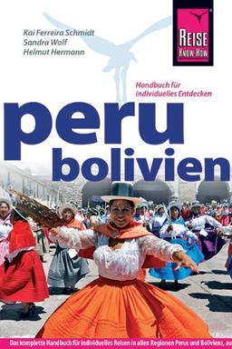 Peru, Bolivien: Handbuch für individuelles Reisen und Entdecken