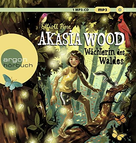 Akasia Wood – Wächterin des Waldes: Spannendes Fantasyabenteuer ab 10