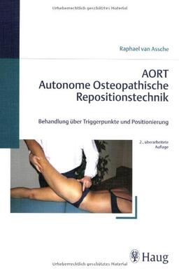 AORT - Autonome Osteopathische Repositionstechnik: Behandlung über Triggerpunkte und Positionierung