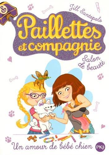 Paillettes et compagnie. Vol. 2. Un amour de bébé chien