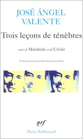 Trois leçons de ténèbres. Mandorle et de L'éclat