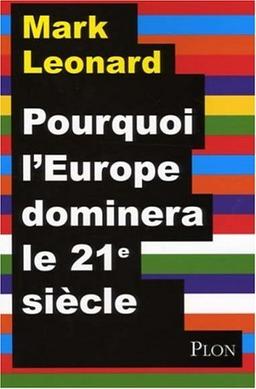 Pourquoi l'Europe dominera le XXIe siècle