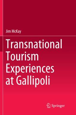 Transnational Tourism Experiences at Gallipoli