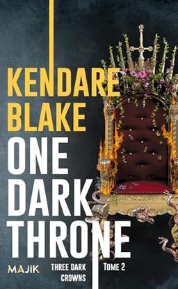 Three dark crowns. Vol. 2. One dark throne