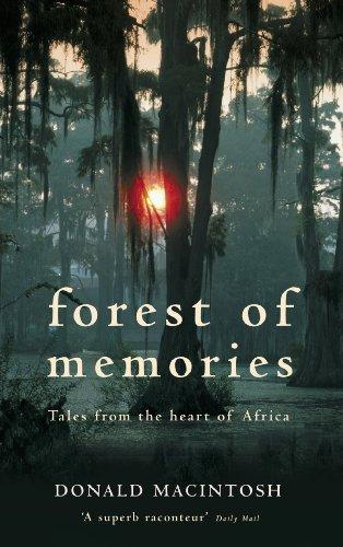 Forest of Memories: Tales from the Heart of Africa