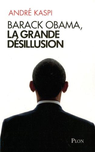 Barack Obama, la grande désillusion