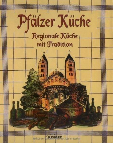 Pfälzer Küche. Regionale Küche mit Tradition