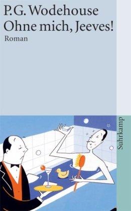 Ohne mich, Jeeves!: Roman (suhrkamp taschenbuch)