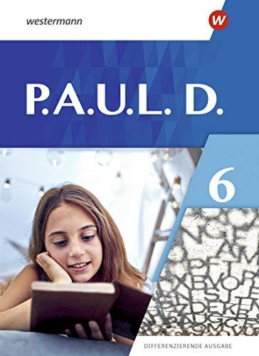 P.A.U.L. D. - Differenzierende Ausgabe 2021: Schülerbuch 6