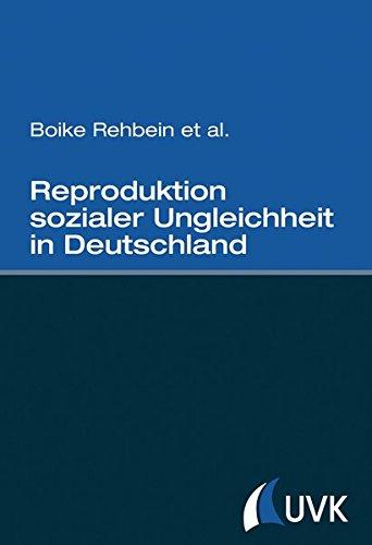 Reproduktion sozialer Ungleichheit in Deutschland