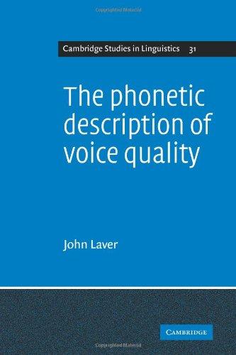 The Phonetic Description of Voice Quality (Cambridge Studies in Linguistics, Band 31)