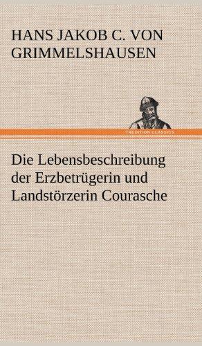 Die Lebensbeschreibung der Erzbetrügerin und Landstörzerin Courasche