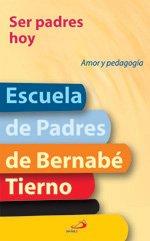 Ser padres hoy (Escuela De Padres)