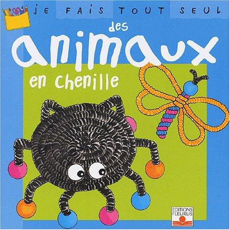 Je fais tout seul des animaux en chenille