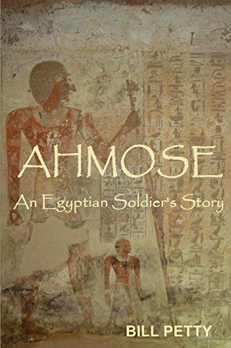 Ahmose: An Egyptian Soldier's Story