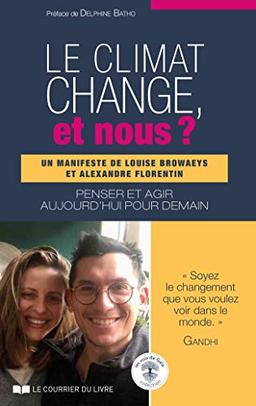 Le climat change, et nous ? : penser et agir aujourd'hui pour demain