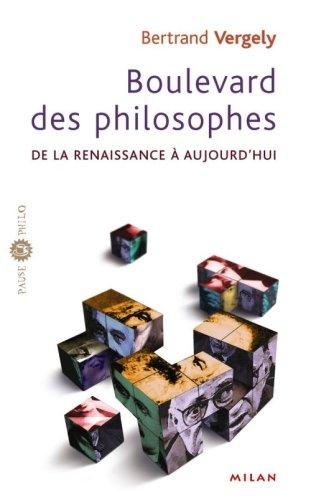 Boulevard des philosophes. Vol. 2. De la Renaissance à aujourd'hui