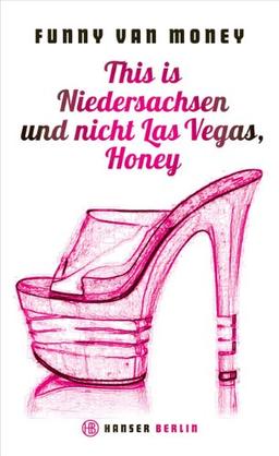 This is Niedersachsen und nicht Las Vegas, Honey: Auf Tabledance-Tour durch die Republik