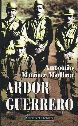 Ardor guerrero: una memoria militar