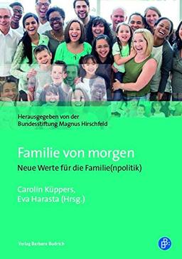 Familie von morgen: Neue Werte für die Familie(npolitik)