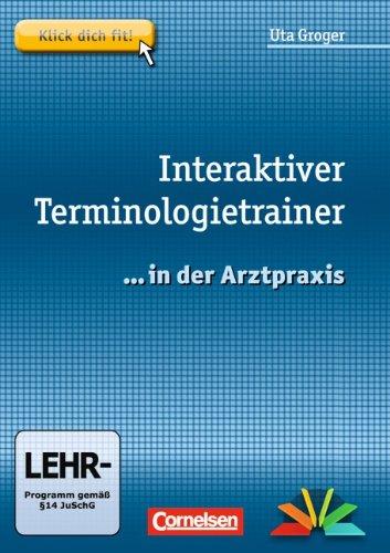 Medizinische Fachangestellte/... in der Arztpraxis: Interaktiver Terminologietrainer: in der Arztpraxis