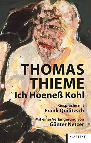 Ich Hoeneß Kohl: Gespräche mit Frank Quilitzsch. Mit einer Verlängerung von Günter Netzer