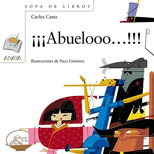 ¡¡¡Abuelooo!!! (LITERATURA INFANTIL - Sopa de Libros)