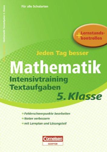 Jeden Tag besser - Mathematik: 5. Schuljahr - Intensivtraining Textaufgaben: Übungsheft mit Lernplan und Lernstandskontrollen. Mit entnehmbarem ... verbessern. mit lernplan und Lösungsteil