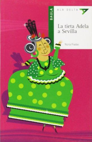 La tieta Adela a Sevilla (Ala Delta Sèrie Verda, Band 26)