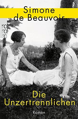 Die Unzertrennlichen: Der persönlichste Roman der französischen Feministin