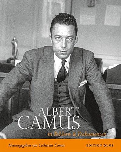 Albert Camus - Sein Leben in Bildern und Dokumenten