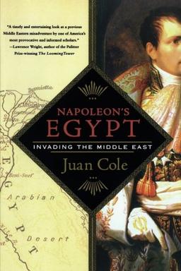 Napoleon's Egypt: Invading the Middle East