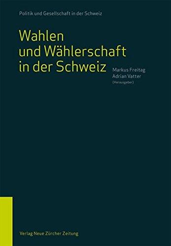 Wahlen und Wählerschaft in der Schweiz (Politik und Gesellschaft in der Schweiz)