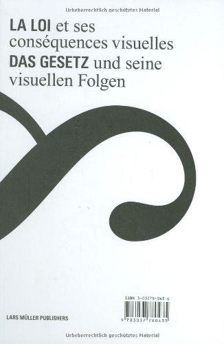 La loi et ses conséquences visuelles. Das Gesetz und seine visuellen Folgen