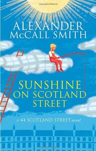 Sunshine on Scotland Street: A 44 Scotland Street Novel, Book 8