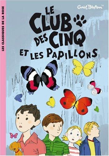 Le club des Cinq et les papillons