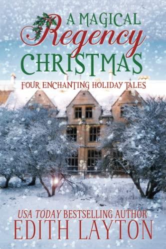 A Magical Regency Christmas: Four Enchanting Holiday Tales