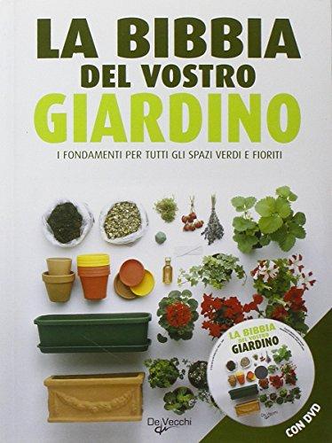 La bibbia del vostro giardino. Con DVD