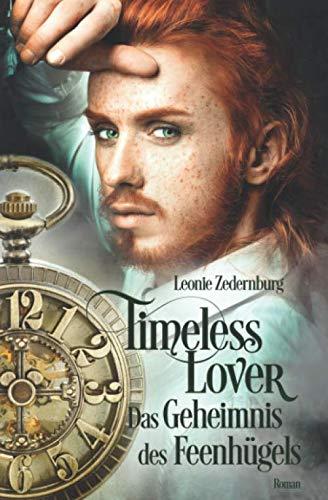 Timeless Lover: Das Geheimnis des Feenhügels