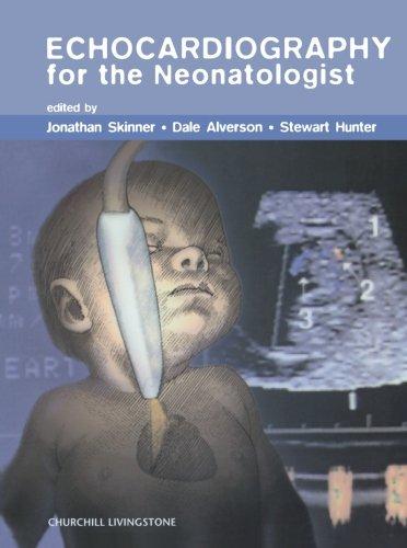 Echocardiography for the Neonatologist, 1e