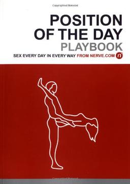 Position of the Day Playbook: Sex Every Day in Every Way: The Playbook