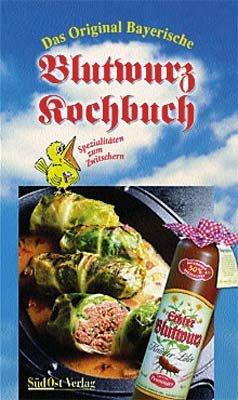 Das Original Bayerische Blutwurz Kochbuch