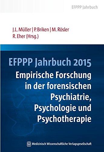 EFPPP Jahrbuch 2015: Empirische Forschung in der forensischen Psychiatrie, Psychologie und Psychotherapie