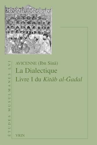 Kitab al-Gadal. Vol. 1. La dialectique