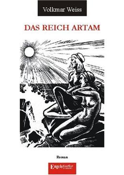 Das Reich Artam: Die alternative Geschichte