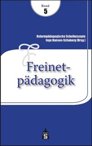 Reformpädagogische Schulkonzepte 05. Freinet-Pädagogik