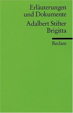 Erläuterungen und Dokumente zu Adalbert Stifter: Brigitta